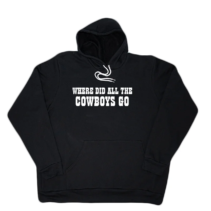 Where Did All The Cowboys Go Giant Hoodie